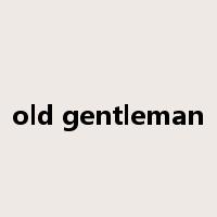 old gentleman是什么意思