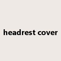 headrest cover是什么意思