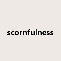 scornfulness是什么意思