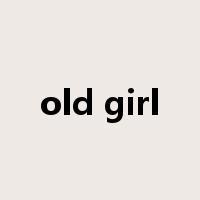 old girl是什么意思