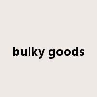 bulky goods是什么意思