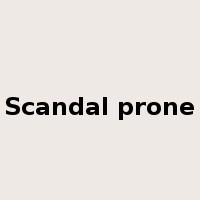 Scandal prone是什么意思