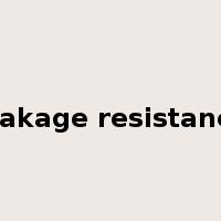 leakage resistance是什么意思