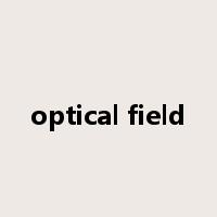 optical field是什么意思