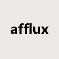 afflux是什么意思