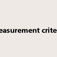 measurement criteria是什么意思