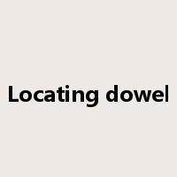 Locating dowel是什么意思