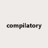 compilatory是什么意思