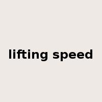 lifting speed是什么意思
