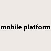 mobile platform是什么意思