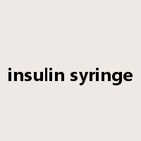 insulin syringe是什么意思
