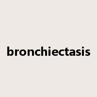 bronchiectasis是什么意思