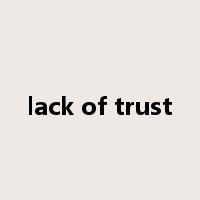 lack of trust是什么意思