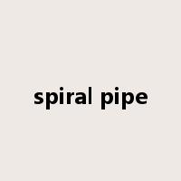 spiral pipe是什么意思