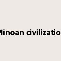 Minoan civilization是什么意思