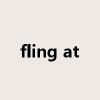 fling at是什么意思