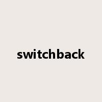 switchback是什么意思