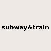 subway&train是什么意思