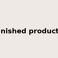 finished products是什么意思