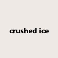 crushed ice是什么意思