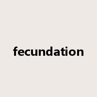 fecundation是什么意思