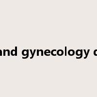 obstetrics and gynecology department是什么意思