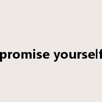 promise yourself是什么意思