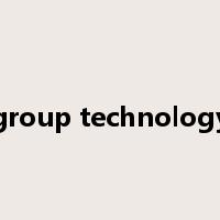 group technology是什么意思