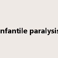 infantile paralysis是什么意思