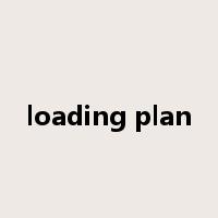loading plan是什么意思