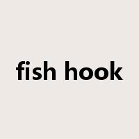 fish hook是什么意思