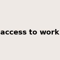 access to work是什么意思