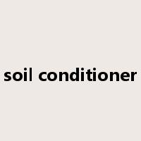 soil conditioner是什么意思