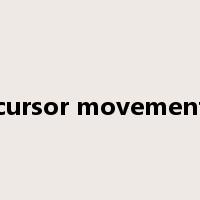 cursor movement是什么意思