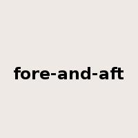 fore-and-aft是什么意思