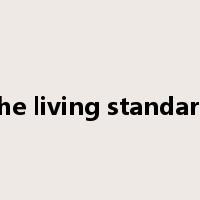 the living standard是什么意思