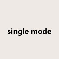 single mode是什么意思
