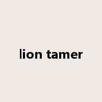 lion tamer是什么意思