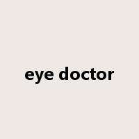 eye doctor是什么意思