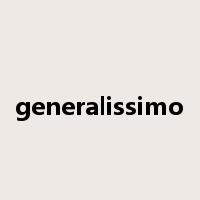 generalissimo是什么意思