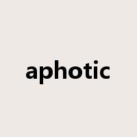 aphotic是什么意思
