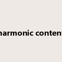 harmonic content是什么意思