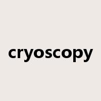 cryoscopy是什么意思