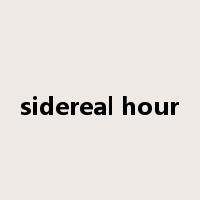 sidereal hour是什么意思