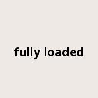 fully loaded是什么意思
