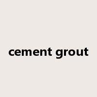 cement grout是什么意思
