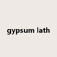 gypsum lath是什么意思