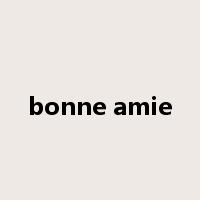 bonne amie是什么意思