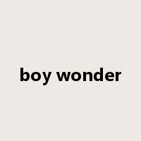 boy wonder是什么意思