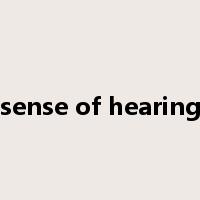 sense of hearing是什么意思